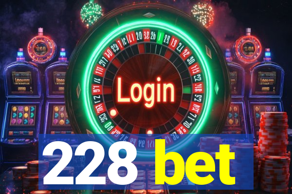 228 bet